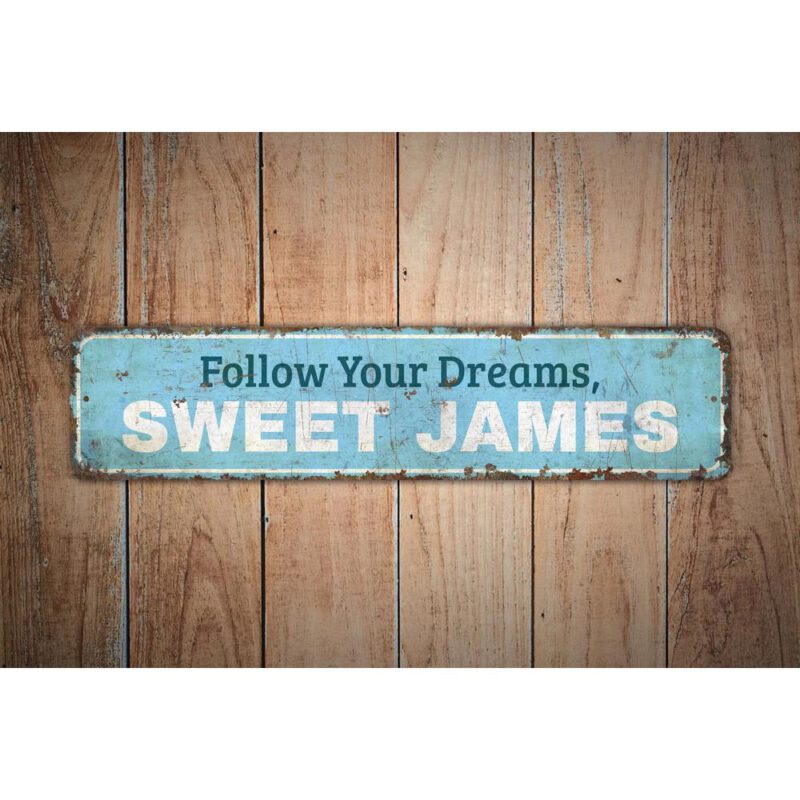 Follow-Your-Dreams-Sign-Premium-Quality-Rustic-Metal-Sign-4