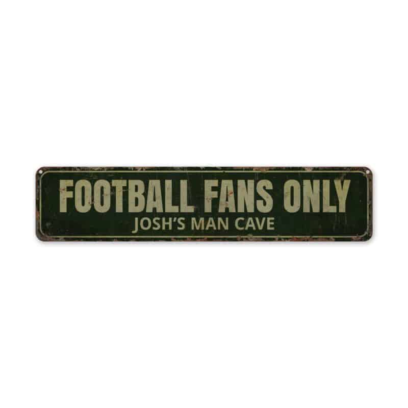 Football-Fans-Only-Premium-Quality-Rustic-Metal-Sign-2