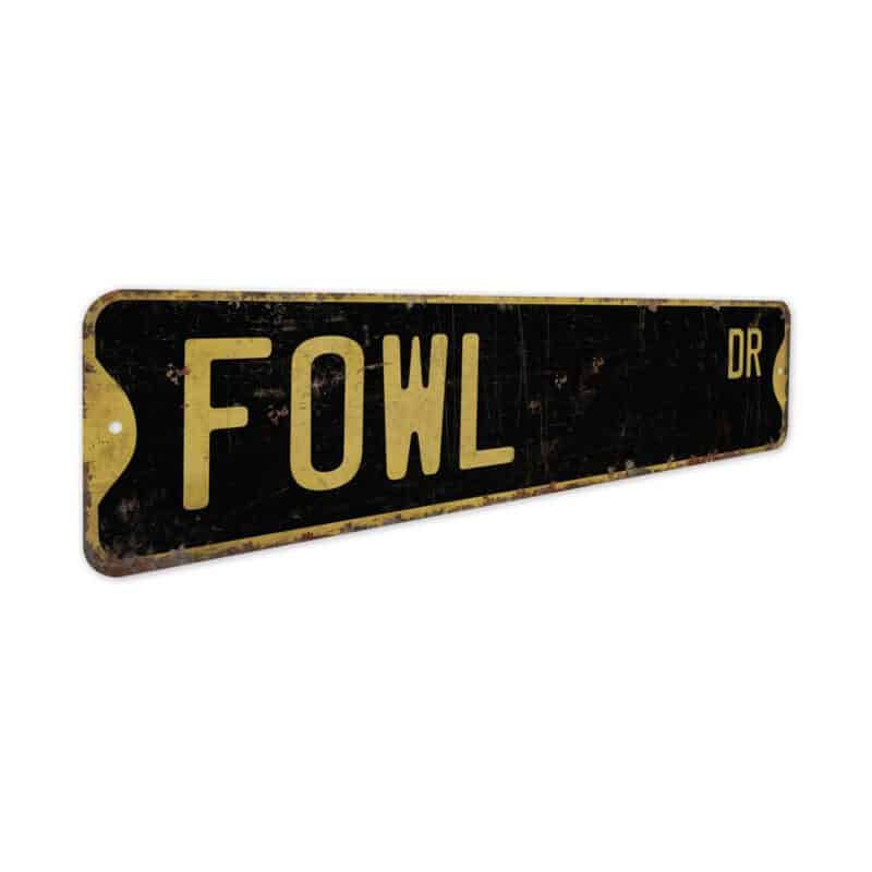 Fowl-Premium-Quality-Rustic-Metal-Sign-5