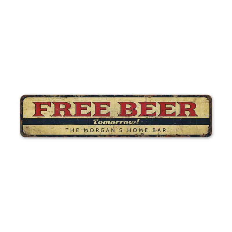 Free-Beer-Tomorrow-Premium-Quality-Rustic-Metal-Sign-2