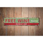 Free-Wine-Tomorrow-Premium-Quality-Rustic-Metal-Sign-Images