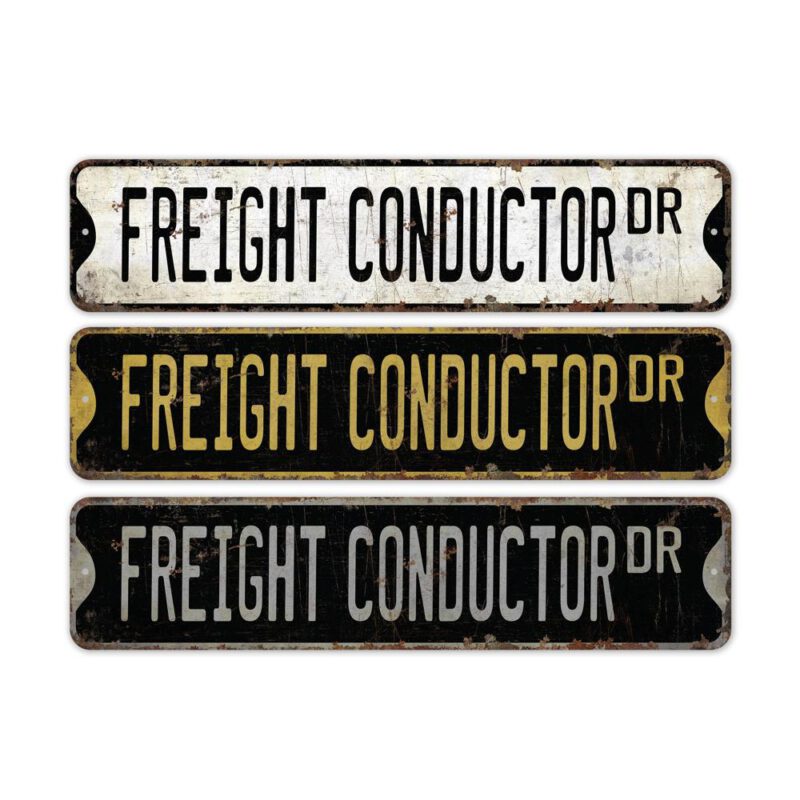 Freight-Conductor-Premium-Quality-Rustic-Metal-Sign-2