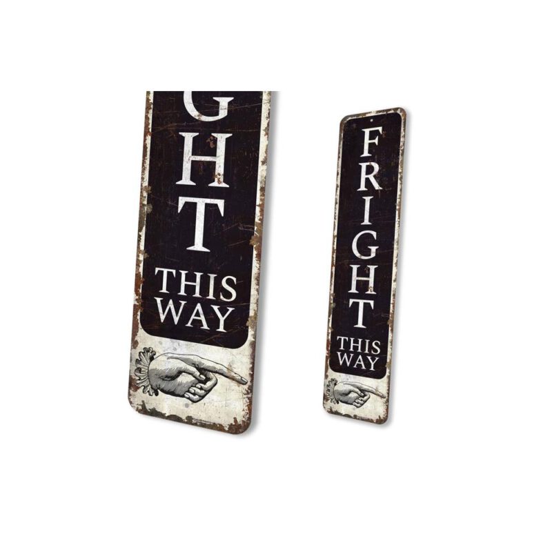 Fright-this-Way-Sign-Premium-Quality-Rustic-Metal-Sign-4