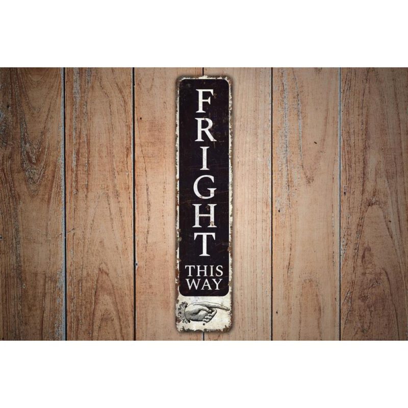 Fright-this-Way-Sign-Premium-Quality-Rustic-Metal-Sign-Images