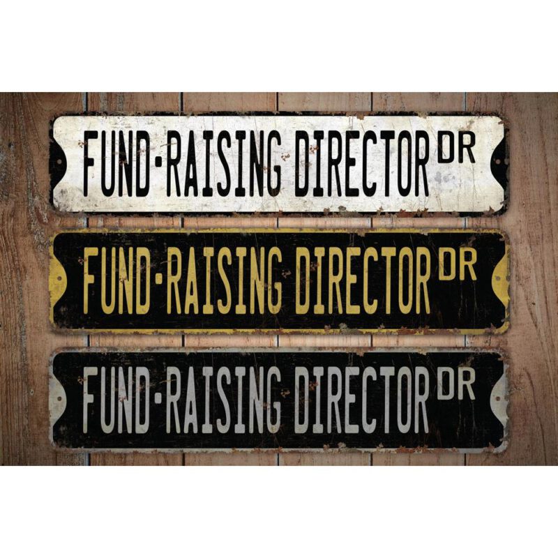 Fund-Raising-Director-Premium-Quality-Rustic-Metal-Sign-Images