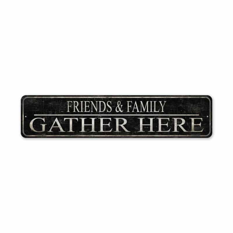 Gather-Here-Sign-Premium-Quality-Rustic-Metal-Sign-2