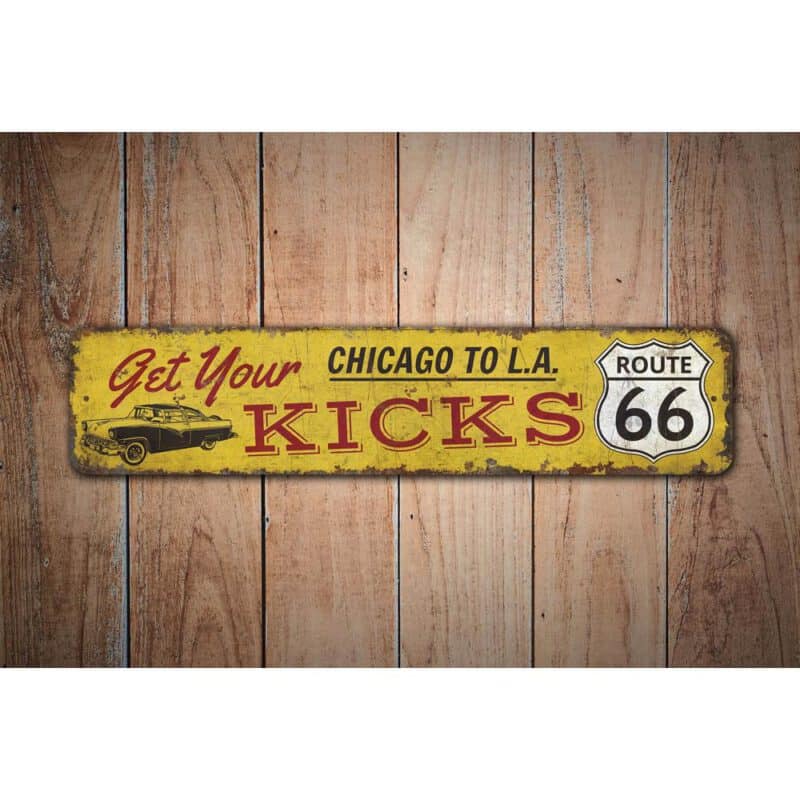 Get-Your-Kicks-Sign-Premium-Quality-Rustic-Metal-Sign-Images-1