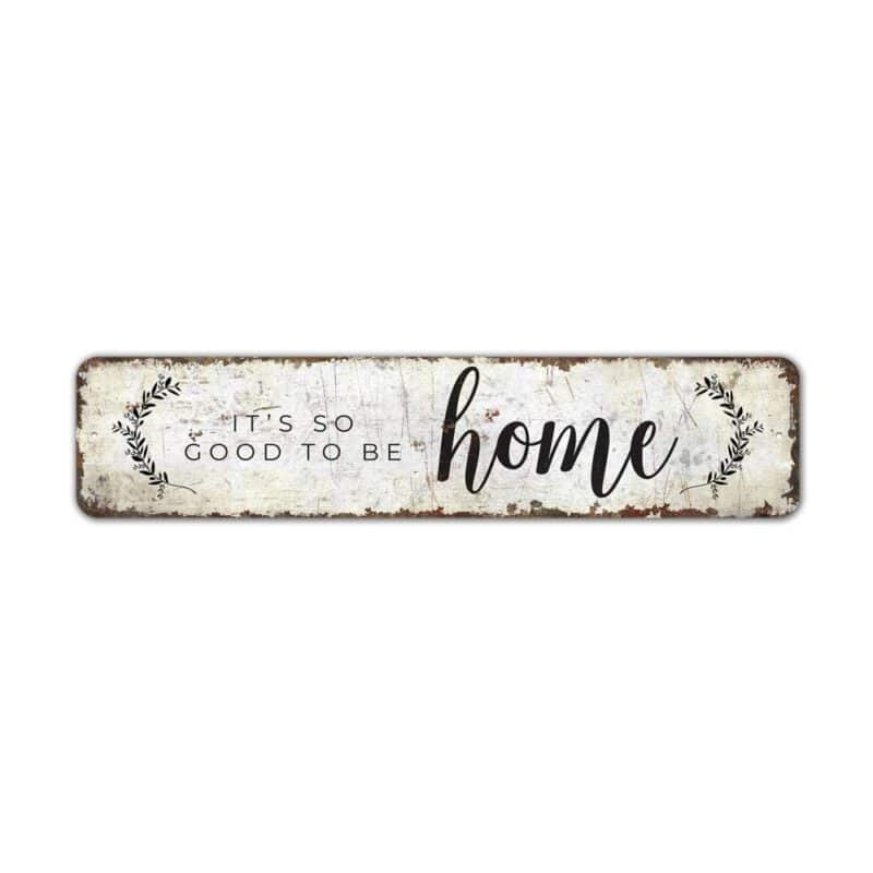 Good-To-Be-Home-Sign-Premium-Quality-Rustic-Metal-Sign-2