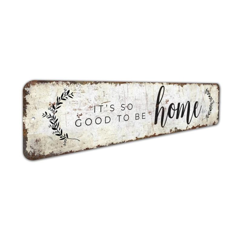 Good-To-Be-Home-Sign-Premium-Quality-Rustic-Metal-Sign-3