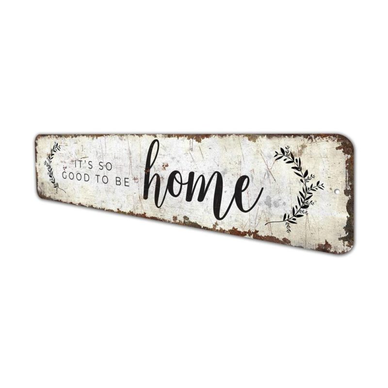 Good-To-Be-Home-Sign-Premium-Quality-Rustic-Metal-Sign-4