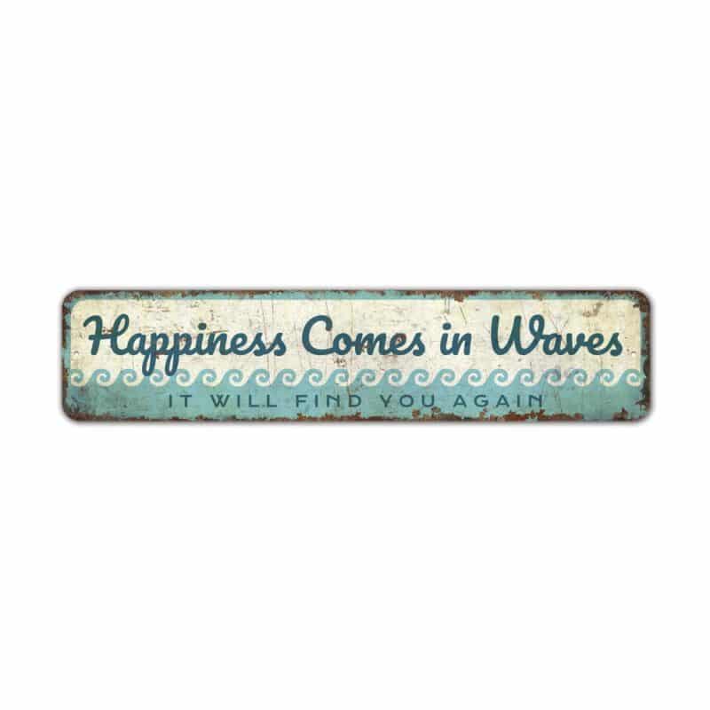 Happiness-Comes-in-Waves-Premium-Quality-Rustic-Metal-Sign-2