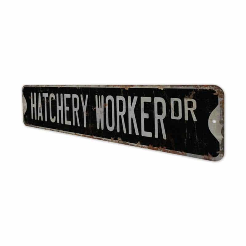 Hatchery-Worker-Premium-Quality-Rustic-Metal-Sign-8