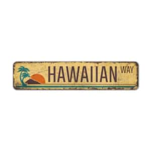 Hawaiian-Way-Sign-Premium-Quality-Rustic-Metal-Sign-2