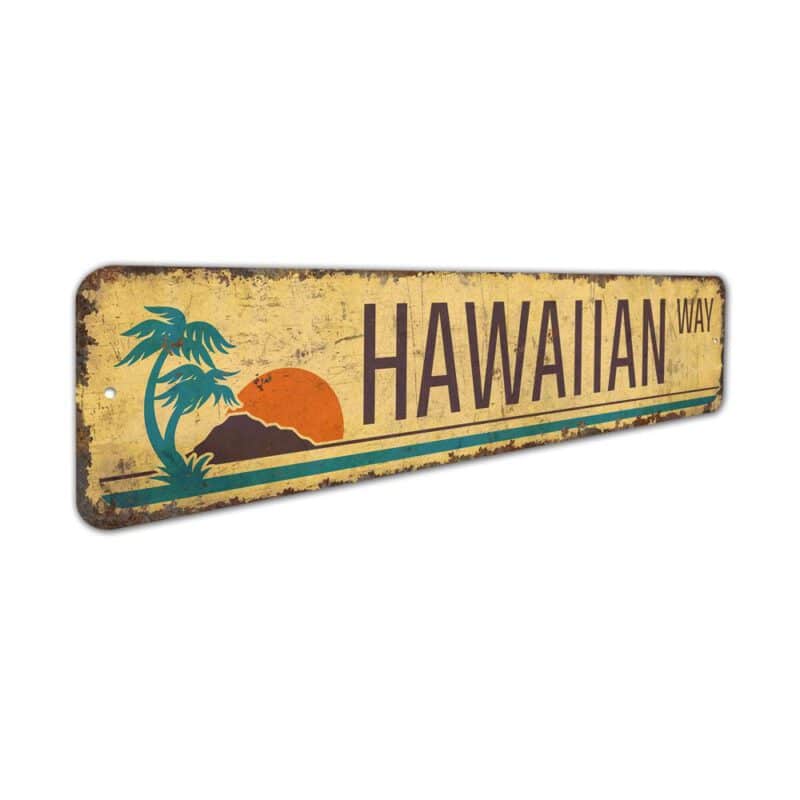 Hawaiian-Way-Sign-Premium-Quality-Rustic-Metal-Sign-3