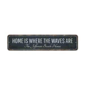 Home-is-Where-the-Waves-Are-Premium-Quality-Rustic-Metal-Sign-2