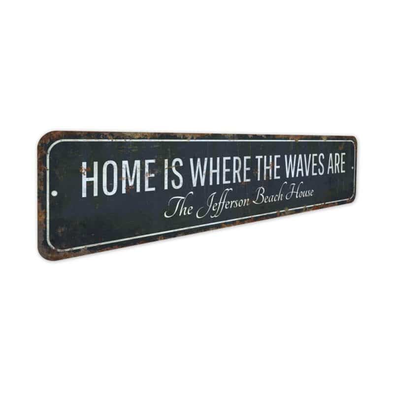 Home-is-Where-the-Waves-Are-Premium-Quality-Rustic-Metal-Sign-3