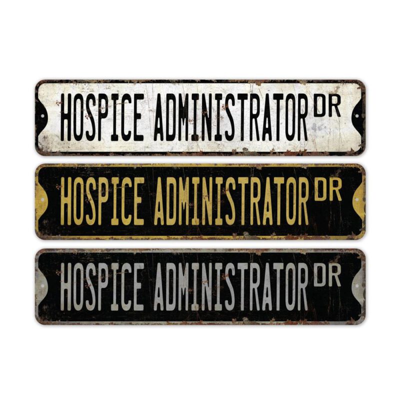 Hospice-Administrator-Premium-Quality-Rustic-Metal-Sign-2