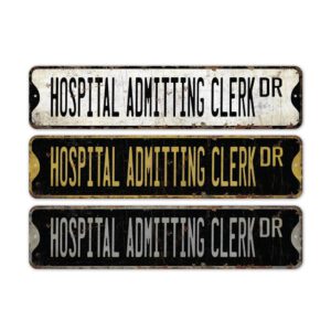 Hospital-Admitting-Clerk-Premium-Quality-Rustic-Metal-Sign-2