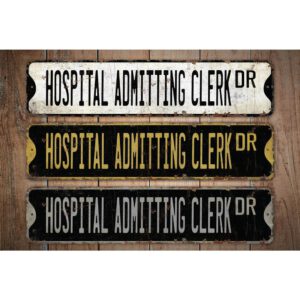 Hospital-Admitting-Clerk-Premium-Quality-Rustic-Metal-Sign-Images