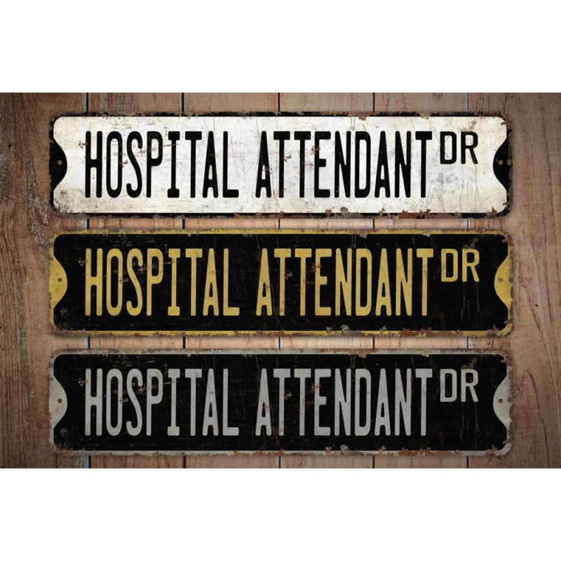 Hospital-Attendant-Premium-Quality-Rustic-Metal-Sign-Images