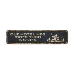 Hotel-Has-More-Than-5-Star-Premium-Quality-Rustic-Metal-Sign-2