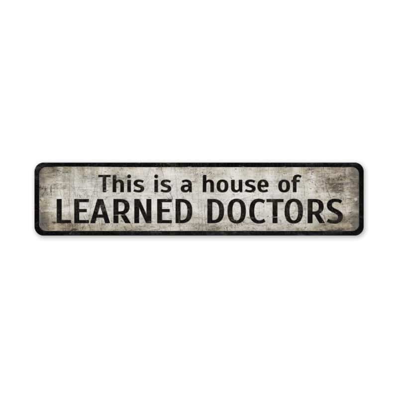 House-of-Learned-Doctors-Premium-Quality-Rustic-Metal-Sign-2