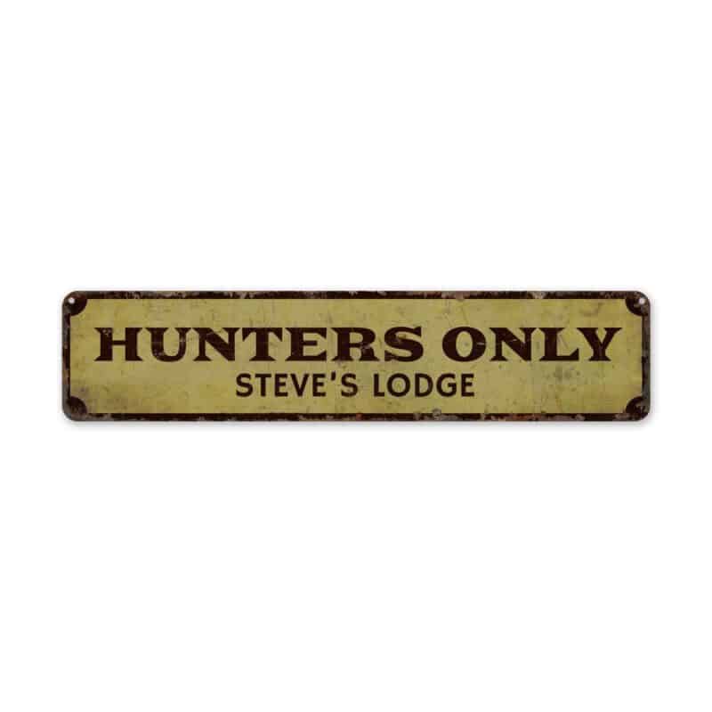 Hunters-Only-Premium-Quality-Rustic-Metal-Sign-2