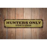 Hunters-Only-Premium-Quality-Rustic-Metal-Sign-Images