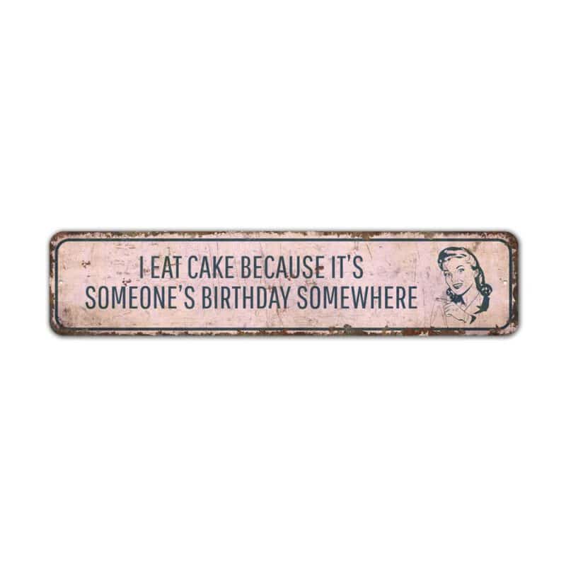 I-Eat-Cake-Premium-Quality-Rustic-Metal-Sign-2