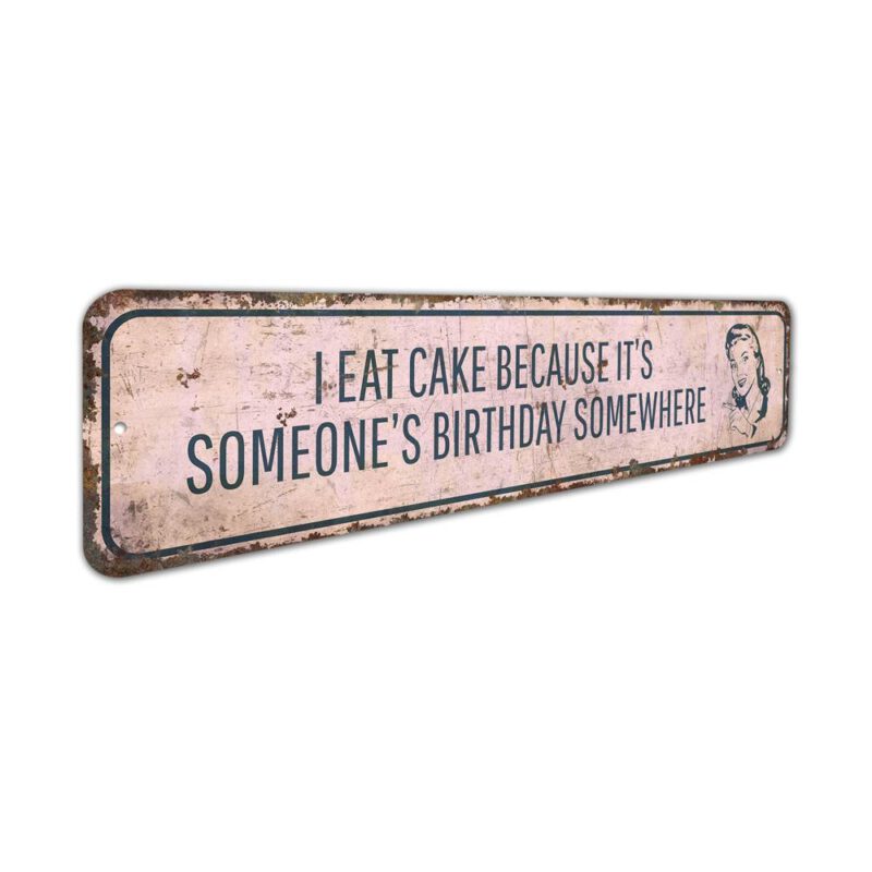 I-Eat-Cake-Premium-Quality-Rustic-Metal-Sign-3