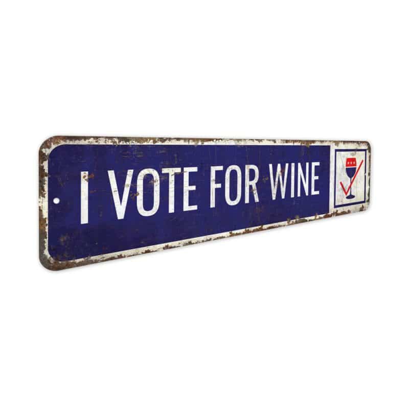 I-Vote-for-Wine-Premium-Quality-Rustic-Metal-Sign-3