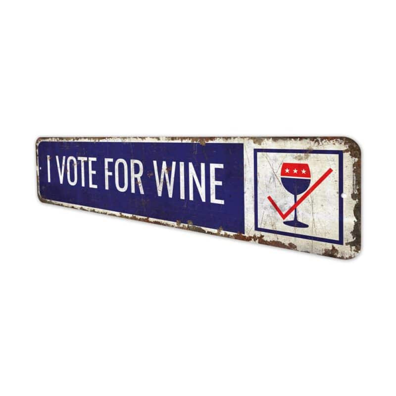 I-Vote-for-Wine-Premium-Quality-Rustic-Metal-Sign-4