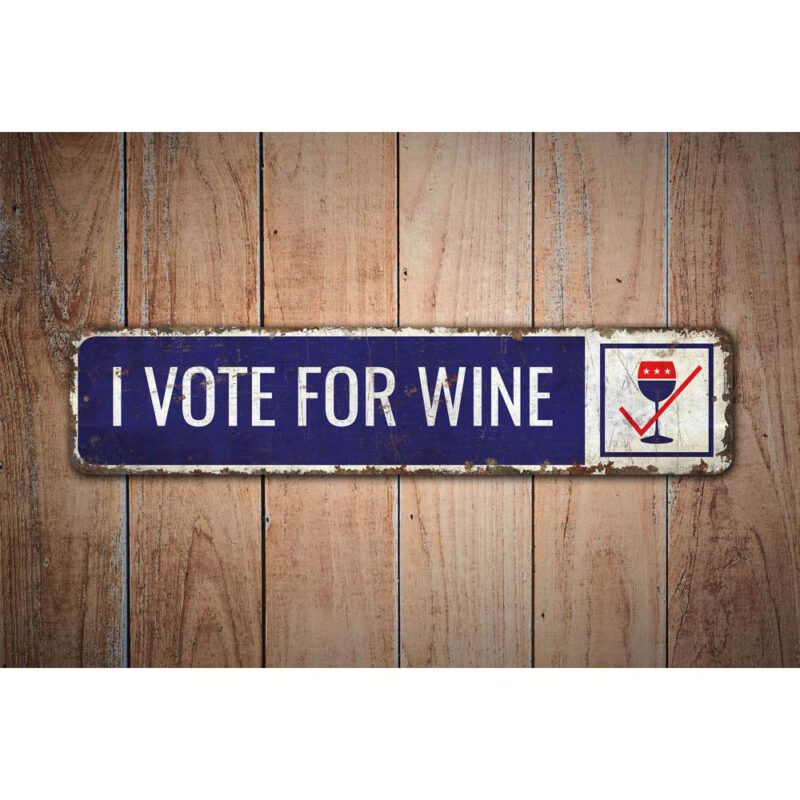 I-Vote-for-Wine-Premium-Quality-Rustic-Metal-Sign-Images