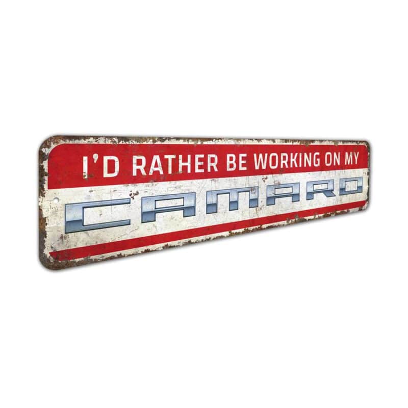 Id-Rather-Be-Working-on-Camaro-Premium-Quality-Rustic-Metal-Sign-3