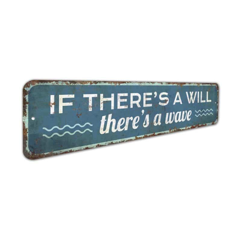 If-Theres-a-Will-Theres-Wave-Sign-Premium-Quality-Rustic-Metal-Sign-3