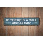 If-Theres-a-Will-Theres-Wave-Sign-Premium-Quality-Rustic-Metal-Sign-Images