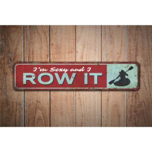 Im-Sexy-and-I-Row-It-Premium-Quality-Rustic-Metal-Sign-Images