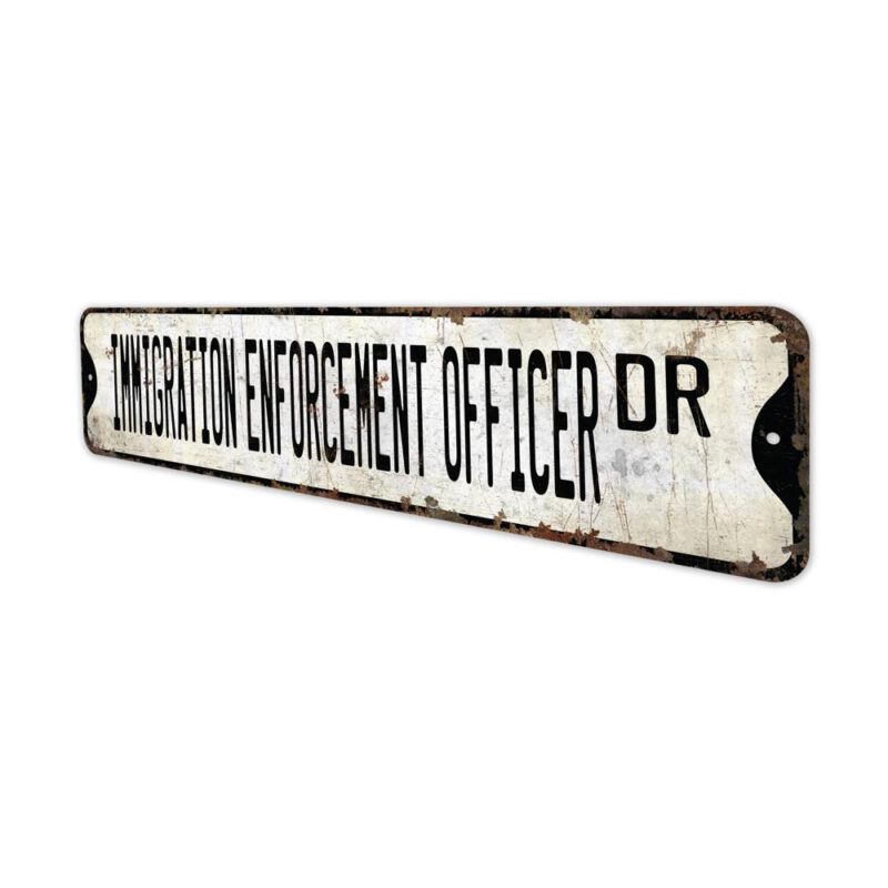 Immigration-Enforcement-Officer-Premium-Quality-Rustic-Metal-Sign-4