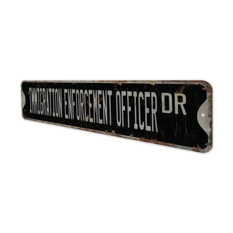 Immigration-Enforcement-Officer-Premium-Quality-Rustic-Metal-Sign-8