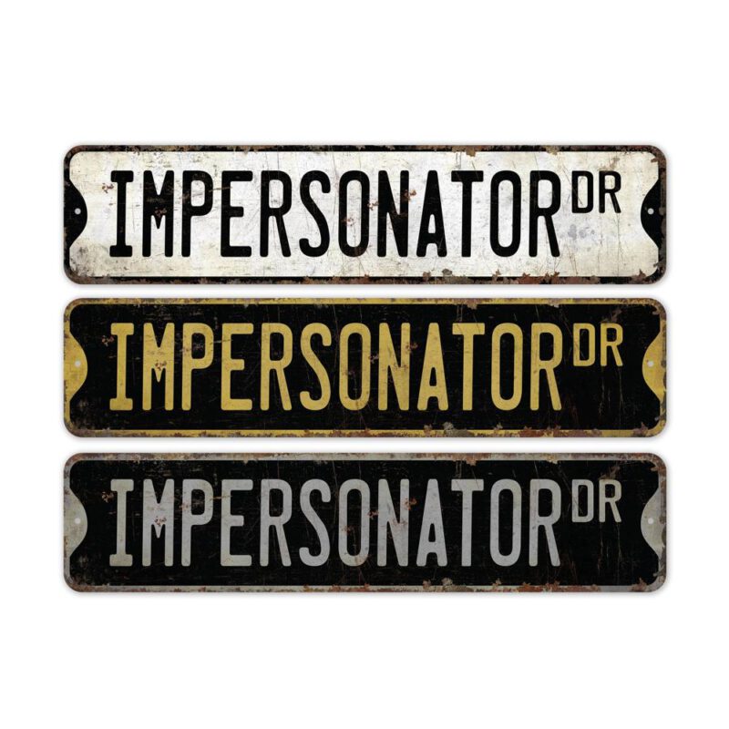 Impersonator-Premium-Quality-Rustic-Metal-Sign-2