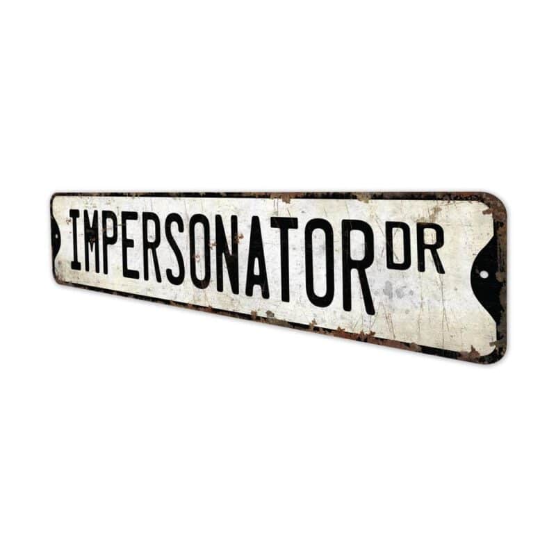 Impersonator-Premium-Quality-Rustic-Metal-Sign-4