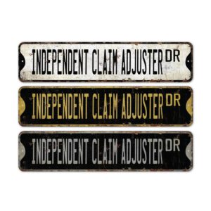 Independent-Claim-Adjuster-Premium-Quality-Rustic-Metal-Sign-2