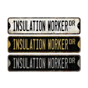 Insulation-Worker-Premium-Quality-Rustic-Metal-Sign-2