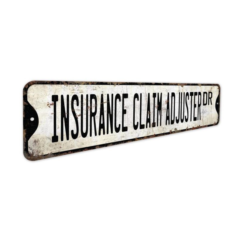 Insurance-Claim-Adjuster-Premium-Quality-Rustic-Metal-Sign-3