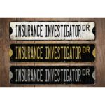 Insurance-Investigator-Premium-Quality-Rustic-Metal-Sign-Images