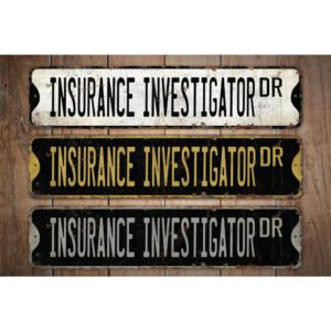 Insurance-Investigator-Premium-Quality-Rustic-Metal-Sign-Images