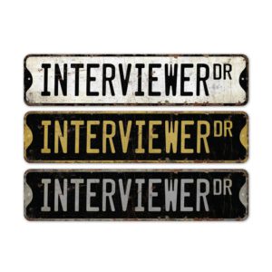 Interviewer-Premium-Quality-Rustic-Metal-Sign-2