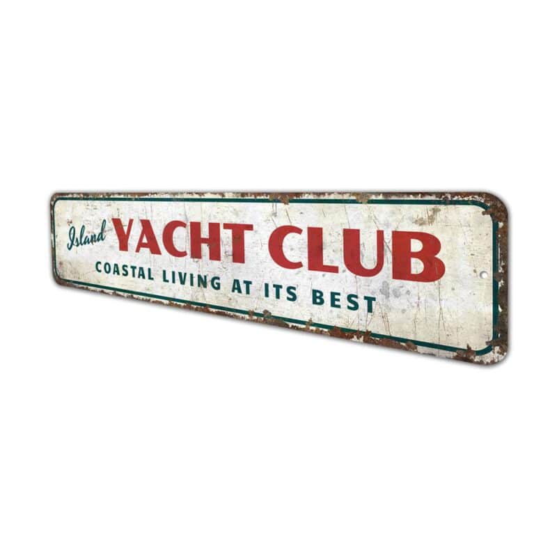 Island-Yacht-Club-Sign-Premium-Quality-Rustic-Metal-Sign-4