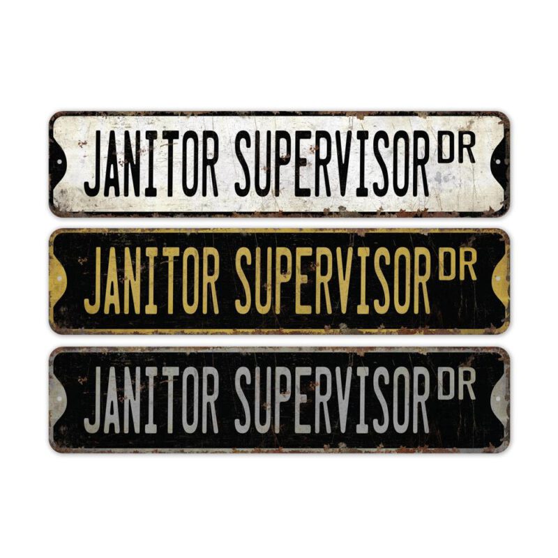 Janitor-Supervisor-Premium-Quality-Rustic-Metal-Sign-2