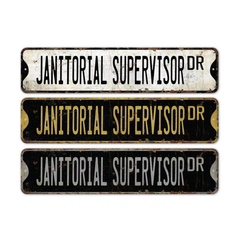 Janitorial-Supervisor-Premium-Quality-Rustic-Metal-Sign-2